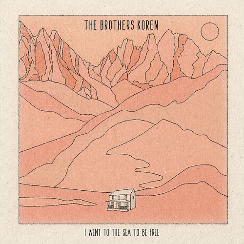 The Brothers Koren - I Went To The Sea To Be Free (2021)