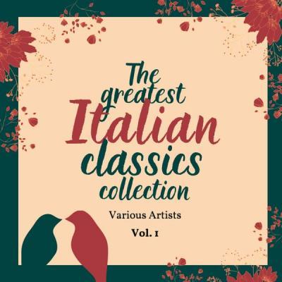 Various Artists   The Greatest Italian Classics Collection Vol. 1 (2021)