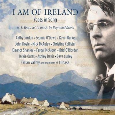 Various Artists   I Am of Ireland / Yeats in Song (2021)