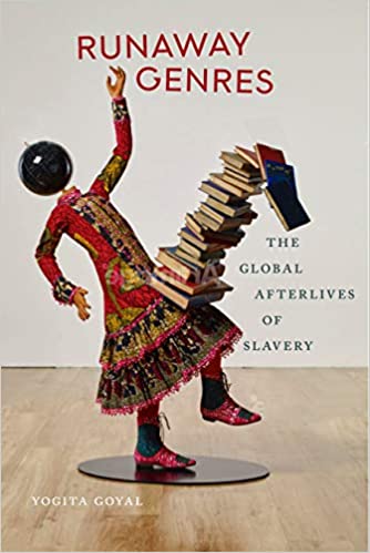 Runaway Genres: The Global Afterlives of Slavery
