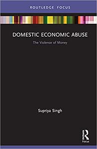 Domestic Economic Abuse The Violence of Money