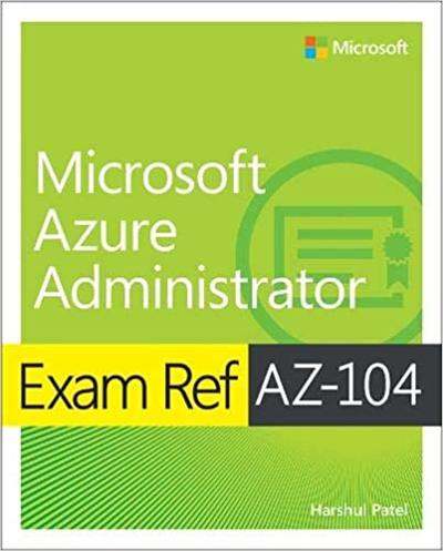 Exam Ref AZ 104 Microsoft Azure Administrator