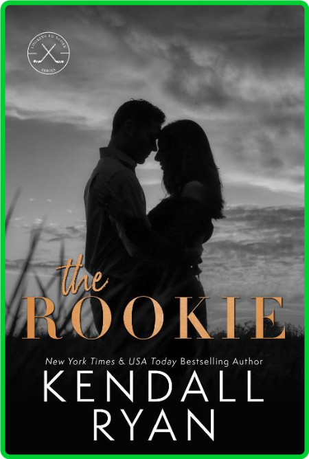 The Rookie by Kendall Ryan