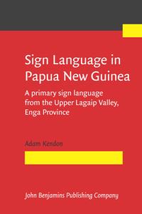 Sign Language in Papua New Guinea  A Primary Sign Language From the Upper Lagaip Valley, Enga Province