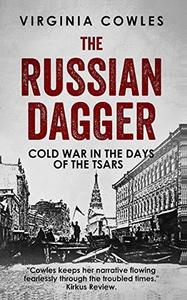 The Russian Dagger Cold War in the Days of the Tsars