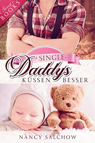 Cover: Salchow, Nancy - Single-Daddys kuessen besser
