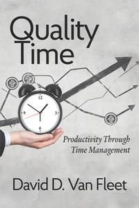 Quality Time  Productivity Through Time Management