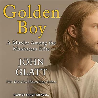 Golden Boy: A Murder Among the Manhattan Elite [Audiobook]