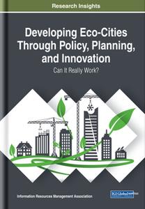 Developing Eco-Cities Through Policy, Planning, and Innovation  Can It Really Work