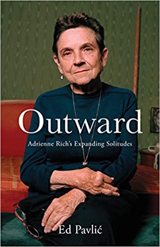 Outward: Adrienne Rich's Expanding Solitudes