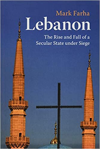 Lebanon: The Rise and Fall of a Secular State under Siege