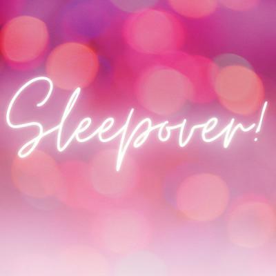 Various Artists   Sleepover! (2021)