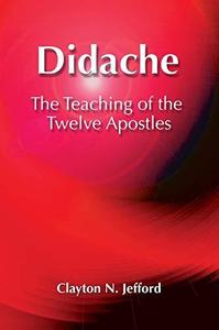 Didache The Teaching of the Twelve Apostles