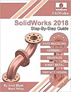 SolidWorks 2018 - Step-By-Step Guide Easy guide to learn SolidWorks