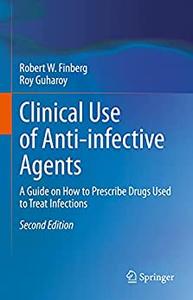 Clinical Use of Anti-infective Agents, 2nd Edition