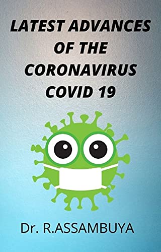 Latest Advances Of The Coronavirus Covid 19