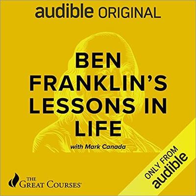 Ben Franklin's Lessons in Life [TTC Audio]