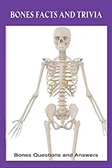 Bones Facts and Trivia: Bones Questions and Answers: Bones Series Quiz Book