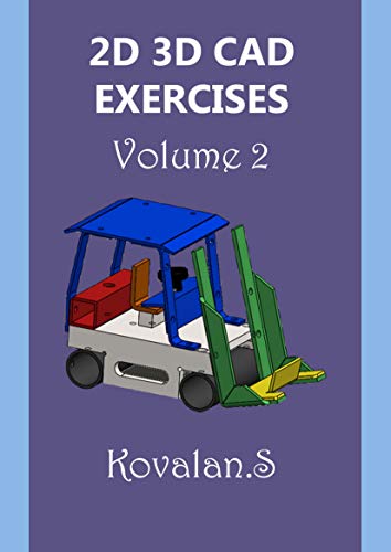 2D 3D CAD EXERCISES: Volume 2