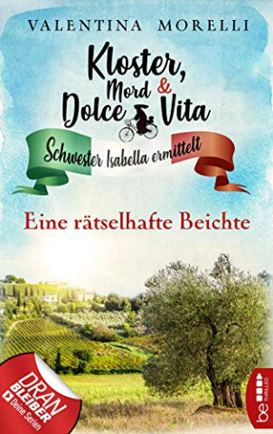 Cover: Valentina Morelli - Kloster, Mord und Dolce Vita – Eine rätselhafte Beichte