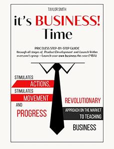 it's BUSINESS! Time Priceless step-by-step guide through all stages of Product Development