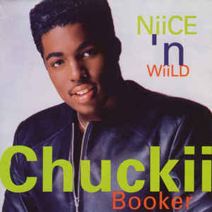 Chuckii Booker   Niice N' Wiild (1992)