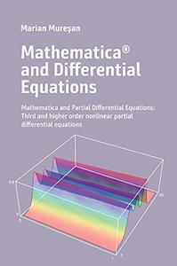 Mathematica® and Partial Differential Equations Third and higher order nonlinear partial differential equations