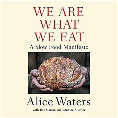 We Are What We Eat: A Slow Food Manifesto [Audiobook]