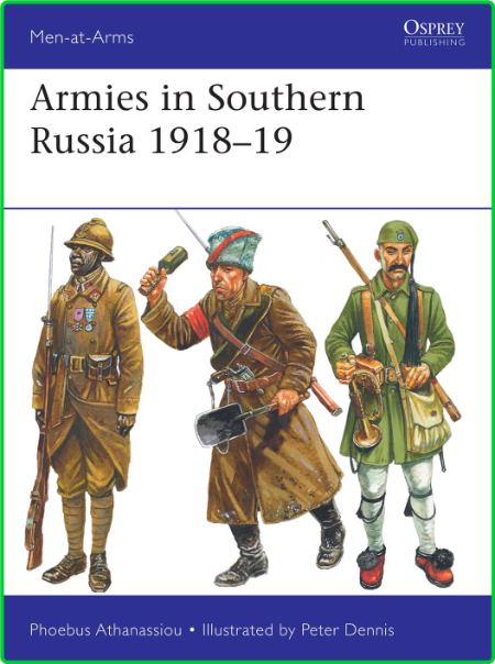 Armies in Southern Russia 1918 - 19 (Men-at-Arms)