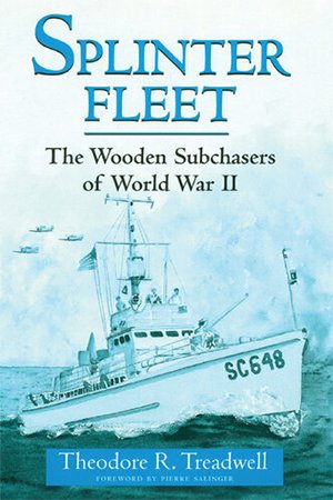 Splinter Fleet: The Wooden Subchasers of World War II