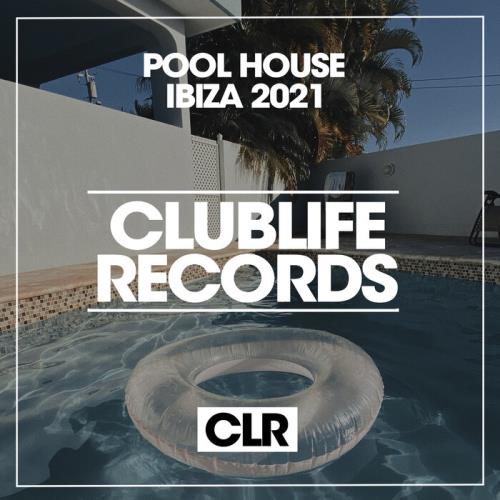 Pool House Ibiza 2021 (2021)