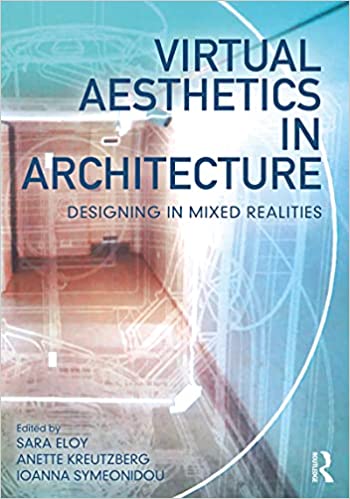 Virtual Aesthetics in Architecture Designing in Mixed Realities