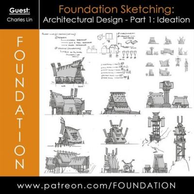 Foundation  Patreon - Architectural Design Part 1 Ideation with Charles Lin C0eb81dea338a4c702482a7c52790c0d