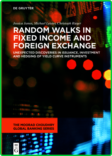 Random Walks in Fixed Income and Foreign Exchange - Unexpected discoveries in issu...