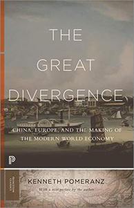 The Great Divergence China, Europe, and the Making of the Modern World Economy