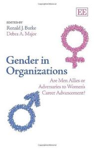Gender in Organizations Are Men Allies or Adversaries to Women's Career Advancement