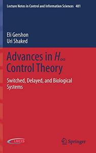 Advances in H∞ Control Theory Switched, Delayed, and Biological Systems 