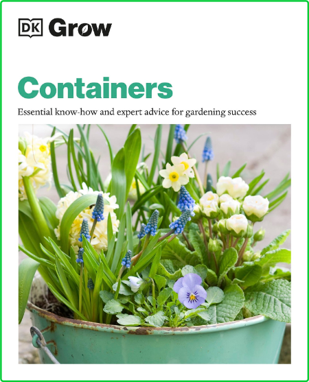 Grow Containers - Essential Know-how and Expert Advice for Gardening Success 