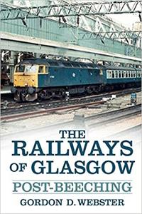 Railways of Glasgow Post-Beeching