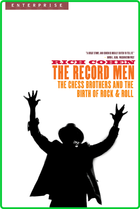 The Record Men - The Chess Brothers and the Birth of Rock & Roll