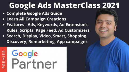 SkillShare - Google Ads MasterClass 2021 All Campaign Creations and Features