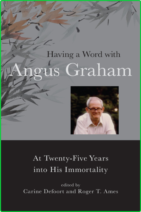 Having a Word with Angus Graham - At Twenty-Five Years into His Immortality