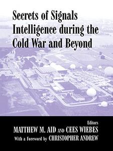 Secrets of Signals Intelligence During the Cold War and Beyond