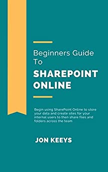 SharePoint Online for Beginners - 2021 Edition