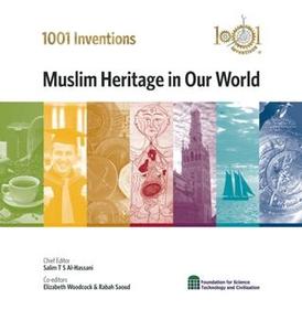 1001 Inventions Muslim Heritage in Our World