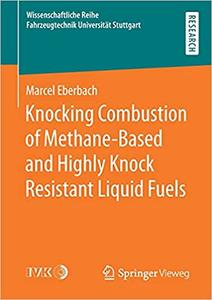 Knocking Combustion of Methane-Based and Highly Knock Resistant Liquid Fuels