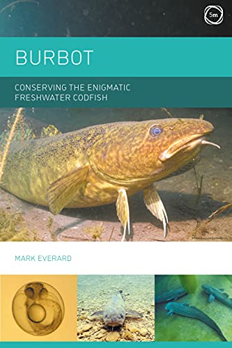 Burbot Conserving the Enigmatic Freshwater Codfish