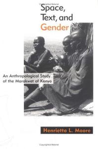 Space, Text, and Gender An Anthropological Study of the Marakwet of Kenya
