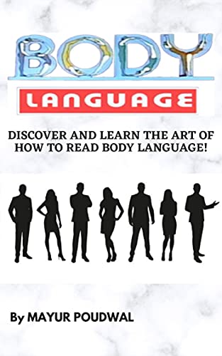 Learning Body Language Discover And Learn The Art Of Reading Body Language