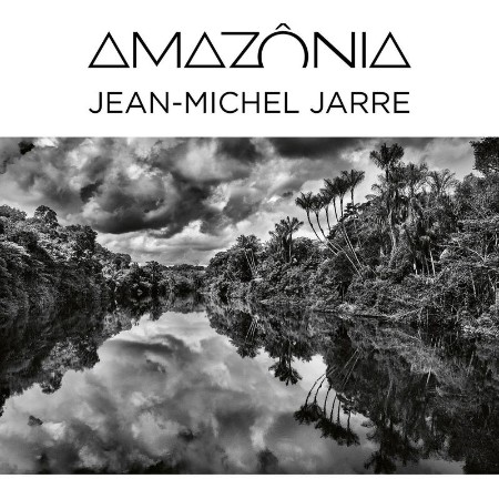 Jean Michel Jarre   Amazônia
